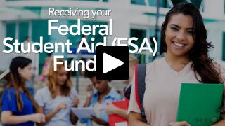 Thumbnail of Receiving your Federal Student Aid (FSA) Funds
