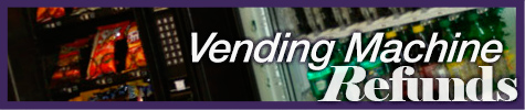 Vendor Machine Refunds